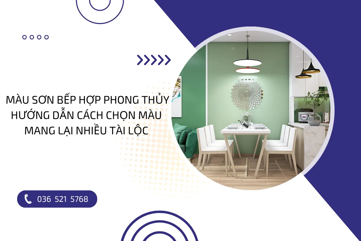 Màu sơn bếp: Hướng dẫn màu phong thủy mang lại nhiều tài lộc 