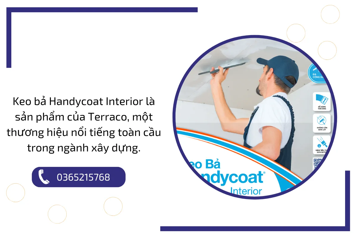 Keo bả Handycoat Interior là sản phẩm của Terraco, một thương hiệu nổi tiếng toàn cầu trong ngành xây dựng.