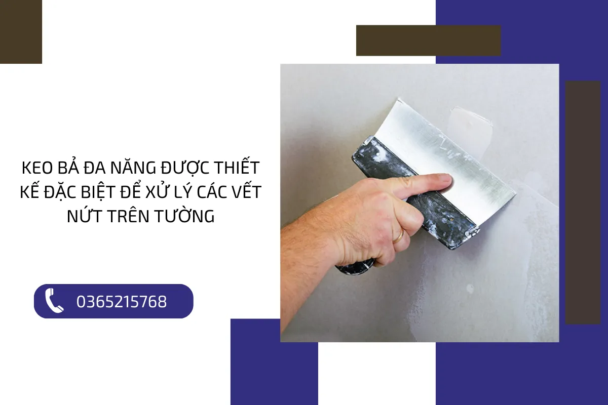 Keo bả đa năng được thiết kế đặc biệt để xử lý các vết nứt trên tường.