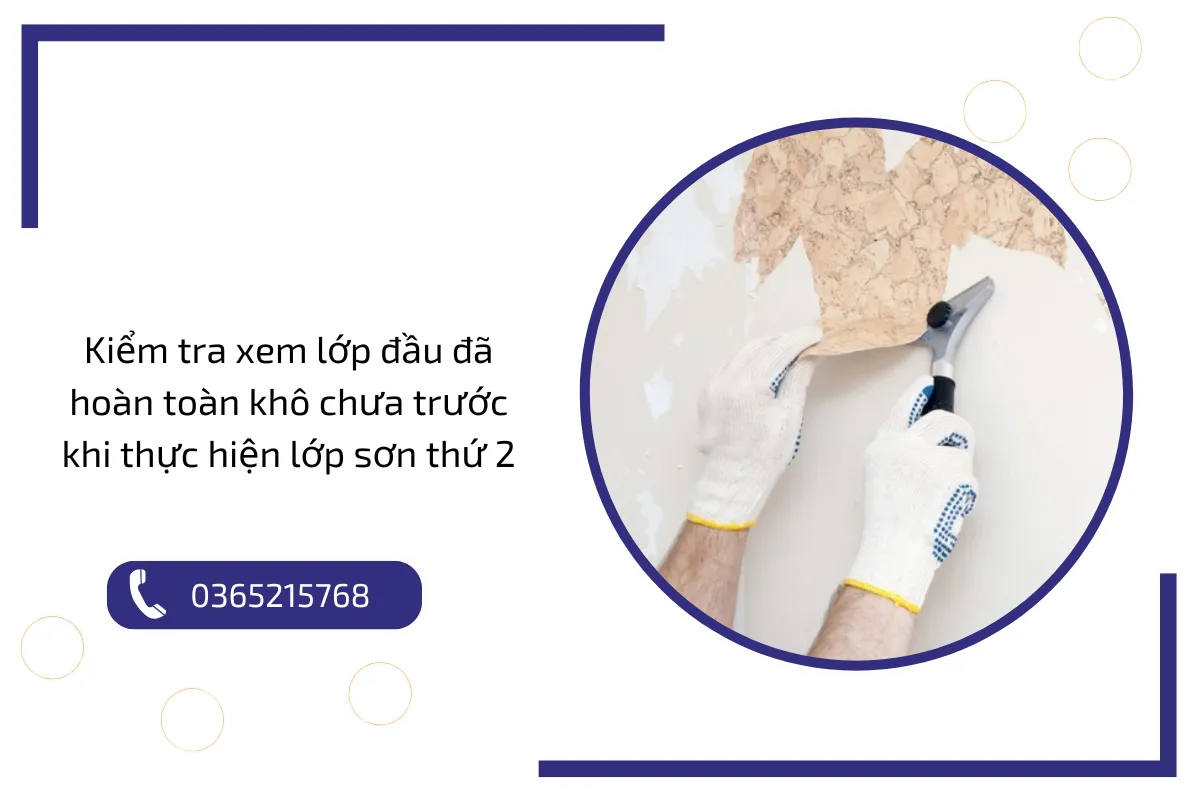 Kiểm tra xem lớp đầu đã hoàn toàn khô chưa trước khi thực hiện lớp sơn thứ 2