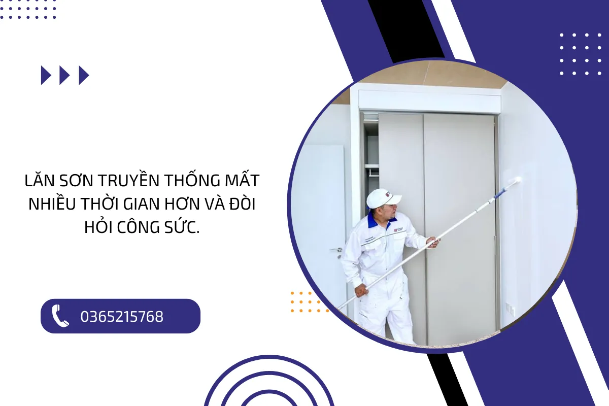 Lăn sơn mất nhiều thời gian hơn và đòi hỏi công sức.