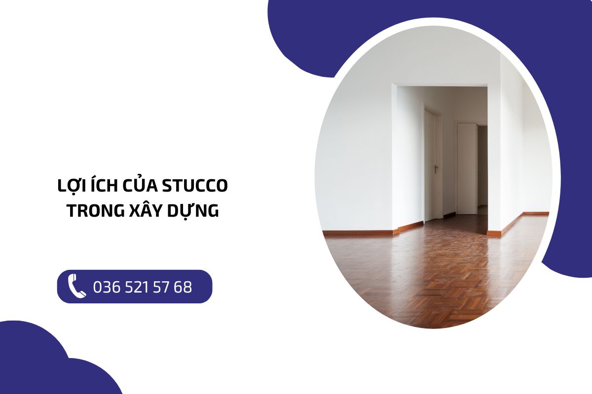 Lợi ích của stucco trong xây dựng