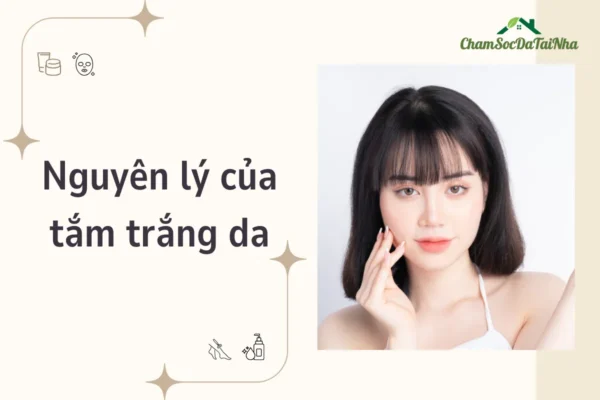 Nguyên lý của tắm trắng da (1)