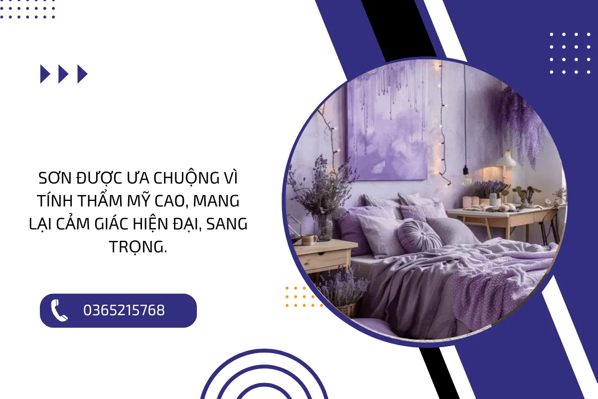 Sơn được ưa chuộng vì tính thẩm mỹ cao, mang lại cảm giác hiện đại, sang trọng.