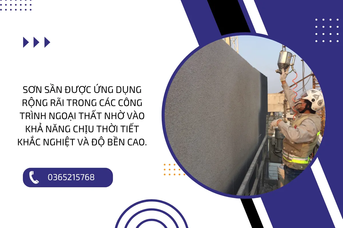 Sơn sần được ứng dụng rộng rãi trong các công trình ngoại thất nhờ vào khả năng chịu thời tiết khắc nghiệt và độ bền cao.