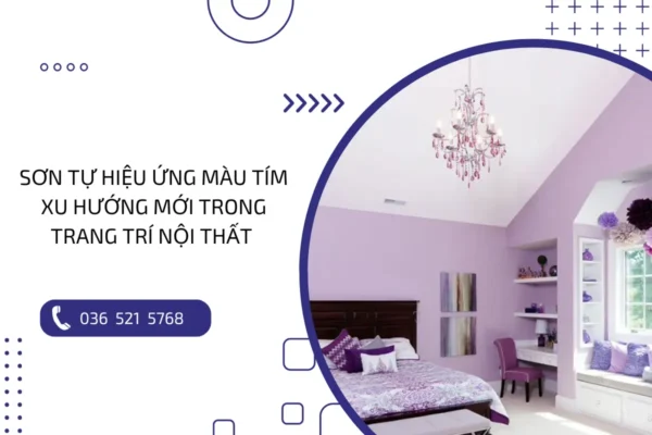 Sơn tự hiệu ứng màu tím: Xu hướng mới trong trang trí nội thất đẳng cấp