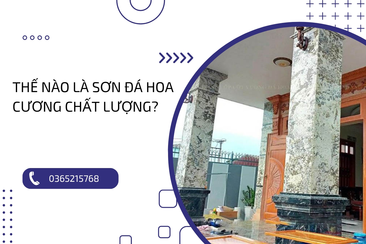 Sơn đá hoa cương chất lượng : Tiêu chí lựa chọn sơn đá bền đẹp