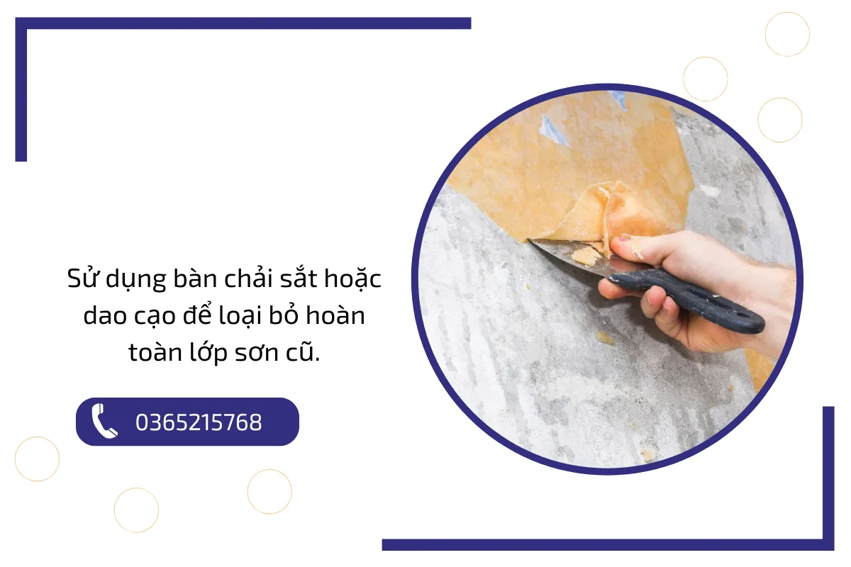 Sử dụng bàn chải sắt hoặc dao cạo để loại bỏ hoàn toàn lớp sơn cũ.