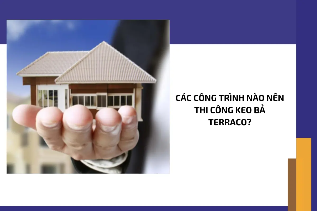 Các công trình nào nên thi công keo bả Terraco?