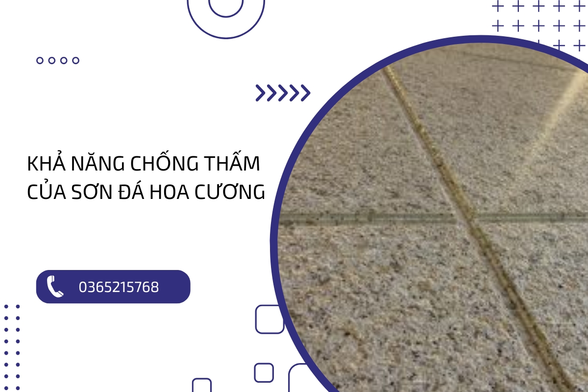 Tìm hiểu về khả năng chống thấm của sơn đá hoa cương