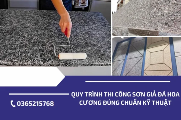 quy trinh thi cong son gia da hoa cuong dung chuan ky thuat (1)