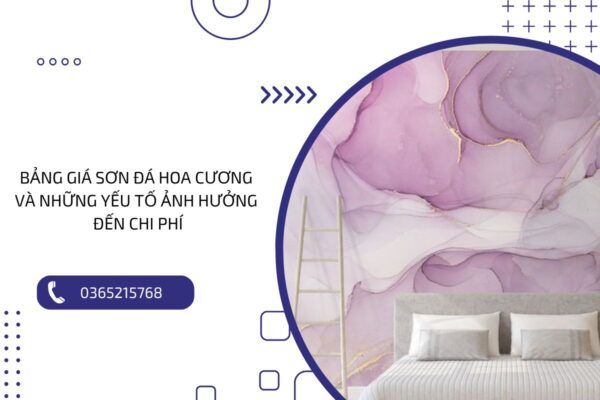 Bảng giá sơn đá hoa cương và những yếu tố ảnh hưởng đến chi phí