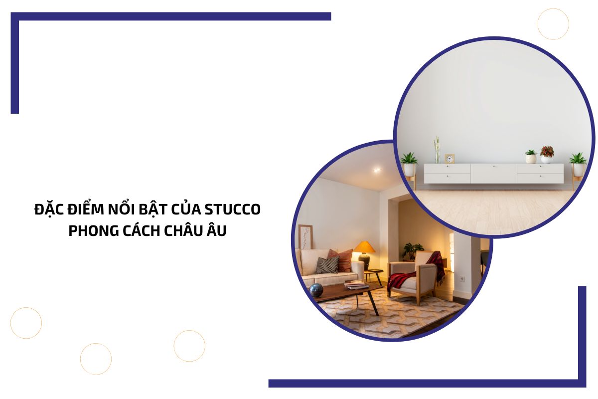 ặc điểm nổi bật của Stucco phong cách châu Âu