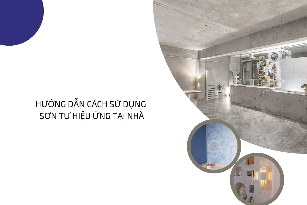 Hướng dẫn cách sử dụng sơn tự hiệu ứng tại nhà