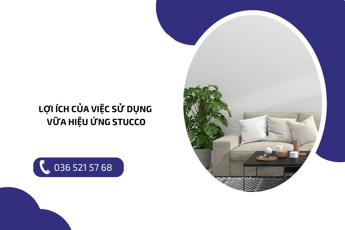 Lợi ích của việc sử dụng vữa hiệu ứng Stucco