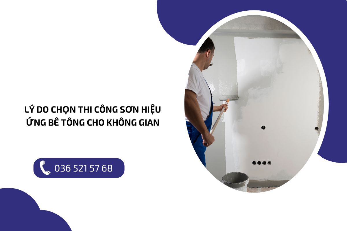 Lý do chọn thi công sơn hiệu ứng bê tông cho không gian