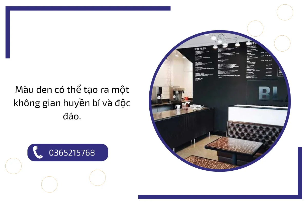 Màu đen có thể tạo ra một không gian huyền bí và độc đáo. Màu đen có thể tạo ra một không gian huyền bí và độc đáo.