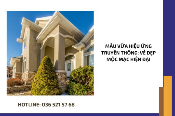 Mẫu vữa hiệu ứng truyền thống vẻ đẹp mộc mạc hiện đại