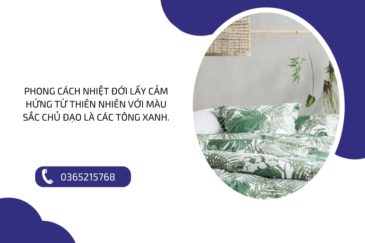 Phong cách nhiệt đới lấy cảm hứng từ thiên nhiên với màu sắc chủ đạo là các tông xanh.