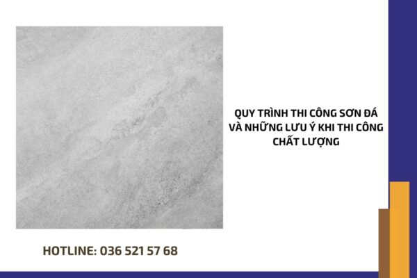 Quy trình thi công sơn đá và những lưu ý khi thi công chất lượng