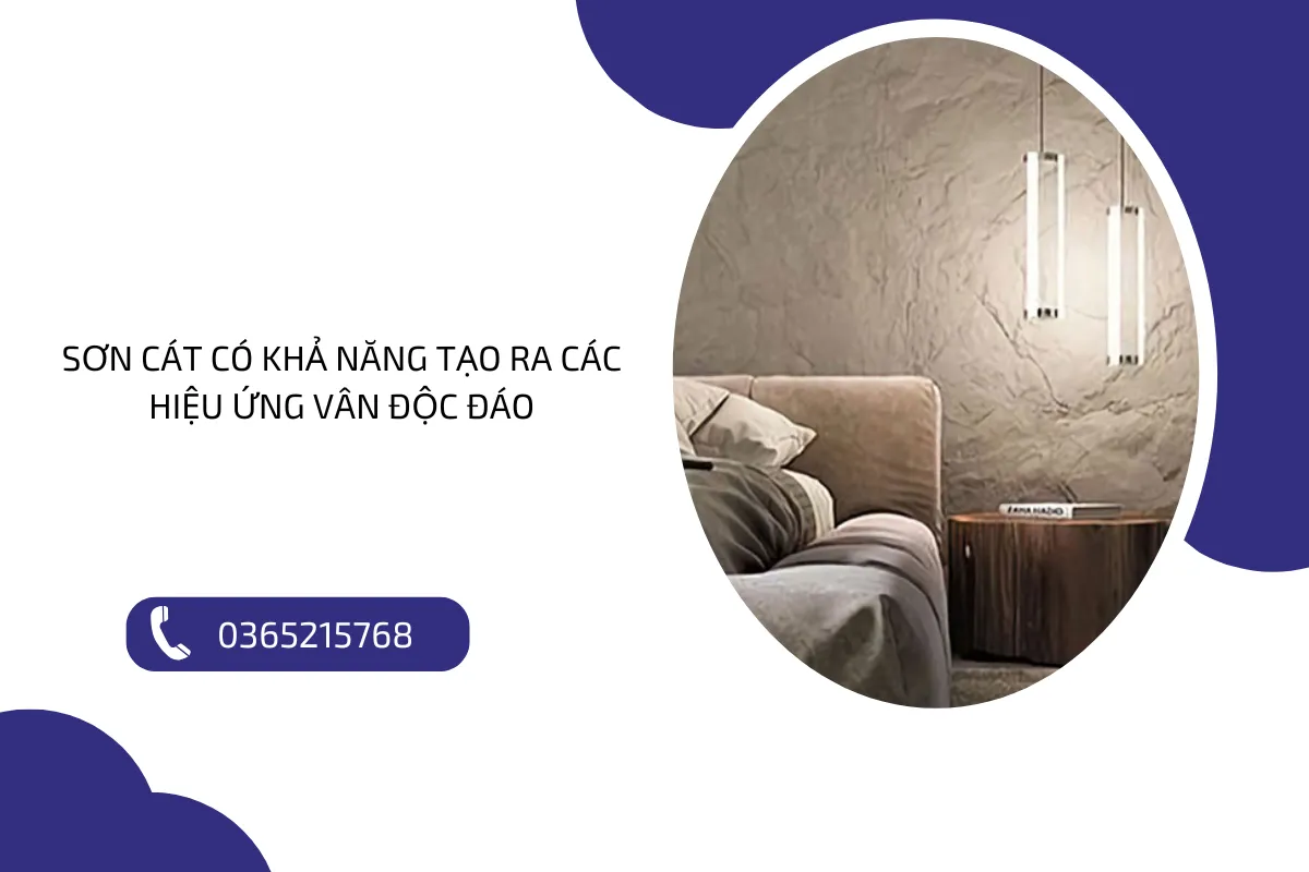 Sơn cát có khả năng tạo ra các hiệu ứng vân độc đáo