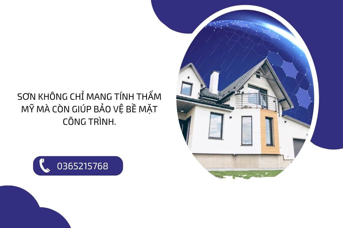 Sơn không chỉ mang tính thẩm mỹ mà còn giúp bảo vệ bề mặt công trình.