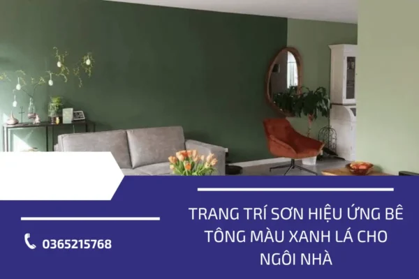 Trang trí sơn hiệu ứng bê tông màu xanh lá cho ngôi nhà