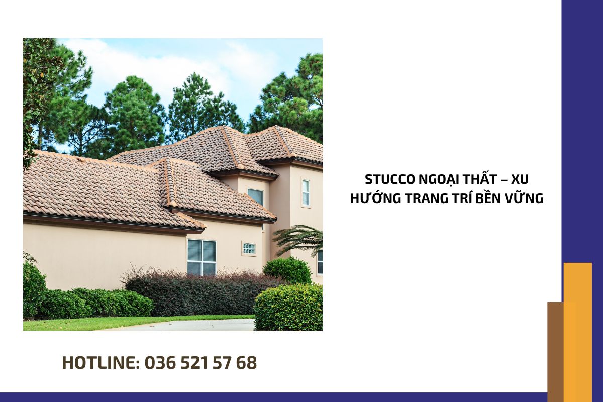 Stucco ngoại thất – xu hướng trang trí bền vững