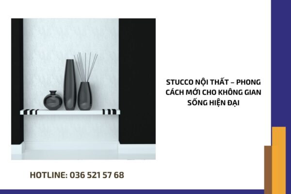 Stucco nội thất – phong cách mới cho không gian sống hiện đại