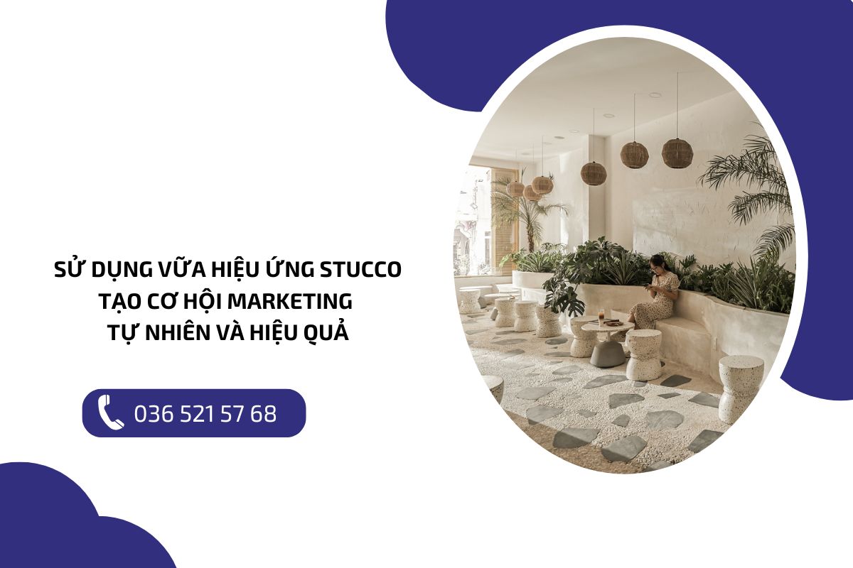 Sử dụng vữa hiệu ứng Stucco tạo cơ hội marketing tự nhiên và hiệu quả