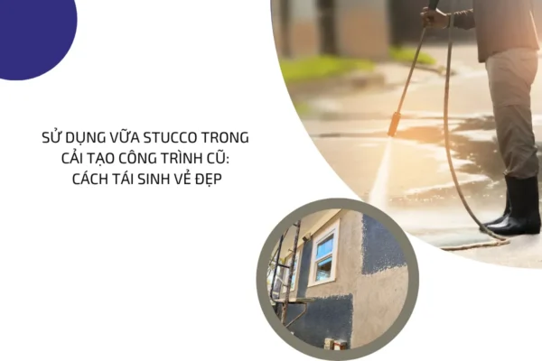 Sử dụng vữa stucco trong cải tạo công trình cũ 4