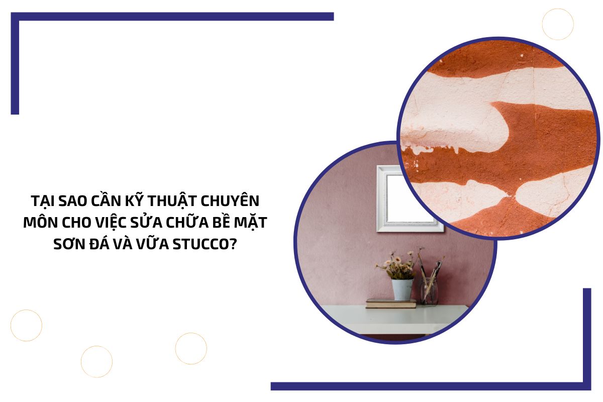 Tại sao cần kỹ thuật chuyên môn cho việc sửa chữa bề mặt sơn đá và vữa Stucco