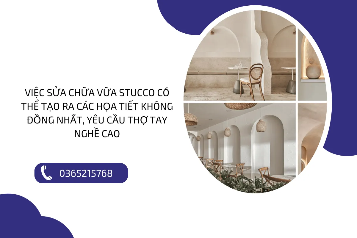 Việc sửa chữa vữa Stucco có thể tạo ra các họa tiết không đồng nhất, YÊU CẦU THỢ TAY NGHỀ CAO