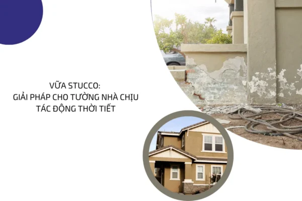 Vữa Stucco Giải pháp cho tường nhà chịu tác động thời tiết 4