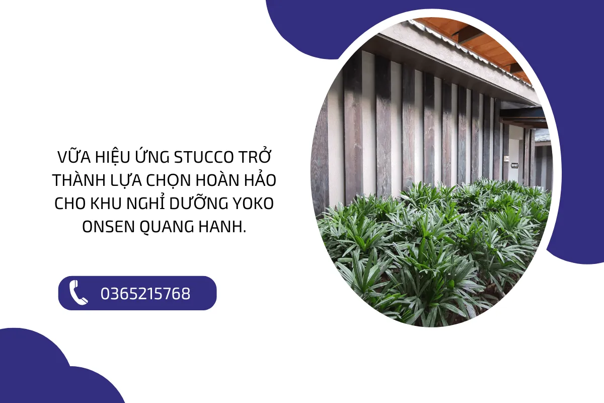 Vữa hiệu ứng Stucco trở thành lựa chọn hoàn hảo cho khu nghỉ dưỡng Yoko Onsen Quang Hanh.