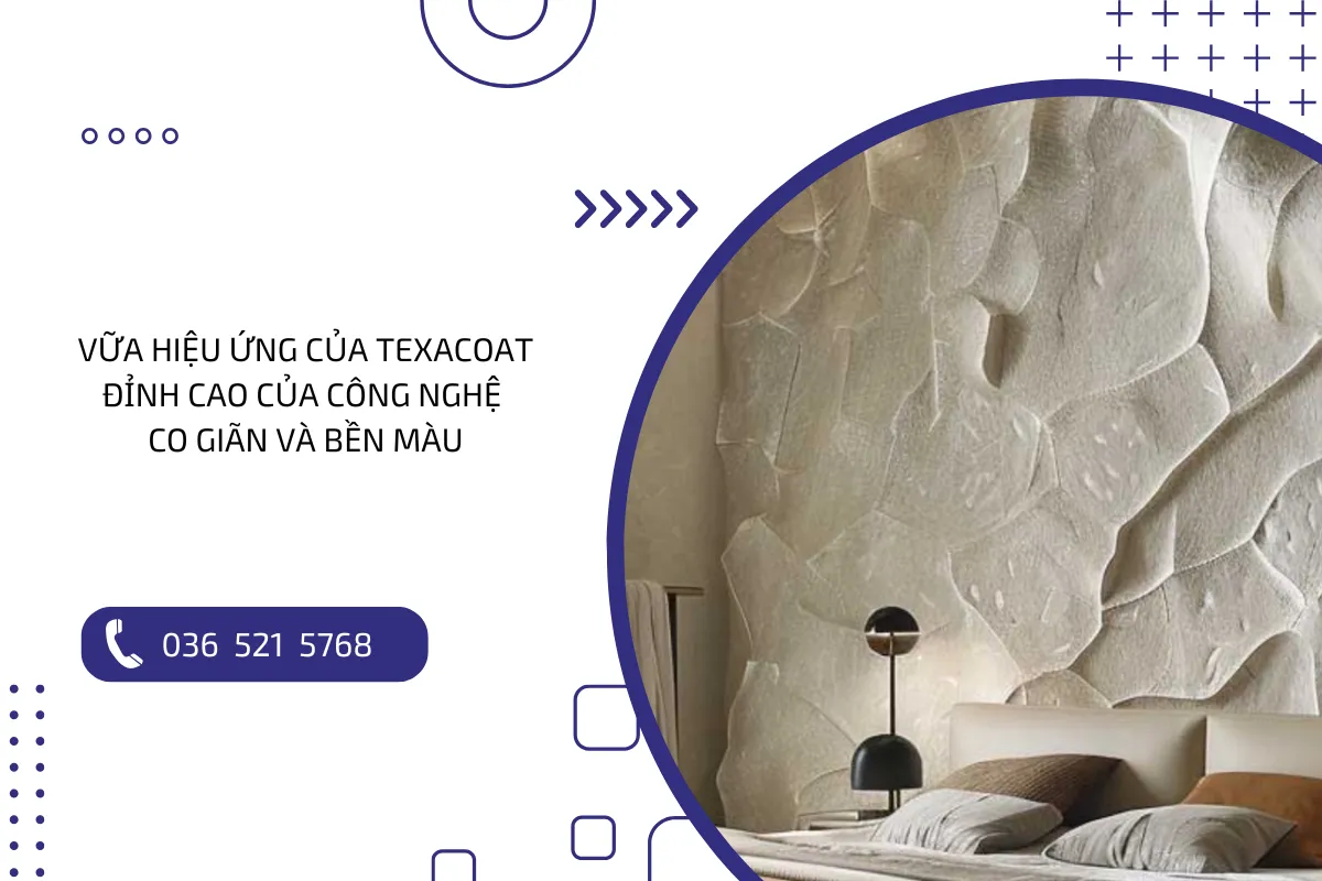 Vữa hiệu ứng Texacoat: Đỉnh cao công nghệ co giãn và bền màu