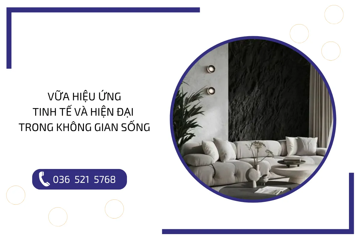 Vữa hiệu ứng: Tinh tế và hiện đại trong không gian sống của bạn