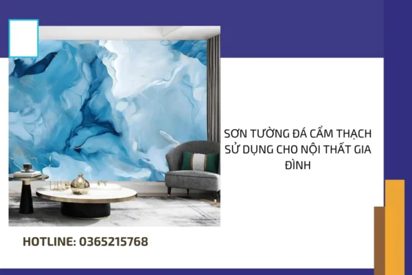 Sơn tường đá cẩm thạch sử dụng cho nội thất gia đình