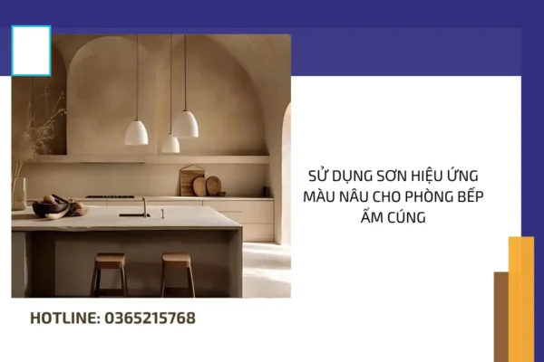 Sử dụng sơn hiệu ứng màu nâu cho phòng bếp ấm cúng