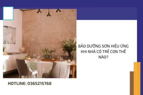 Bảo dưỡng sơn hiệu ứng khi nhà có trẻ con thế nào?