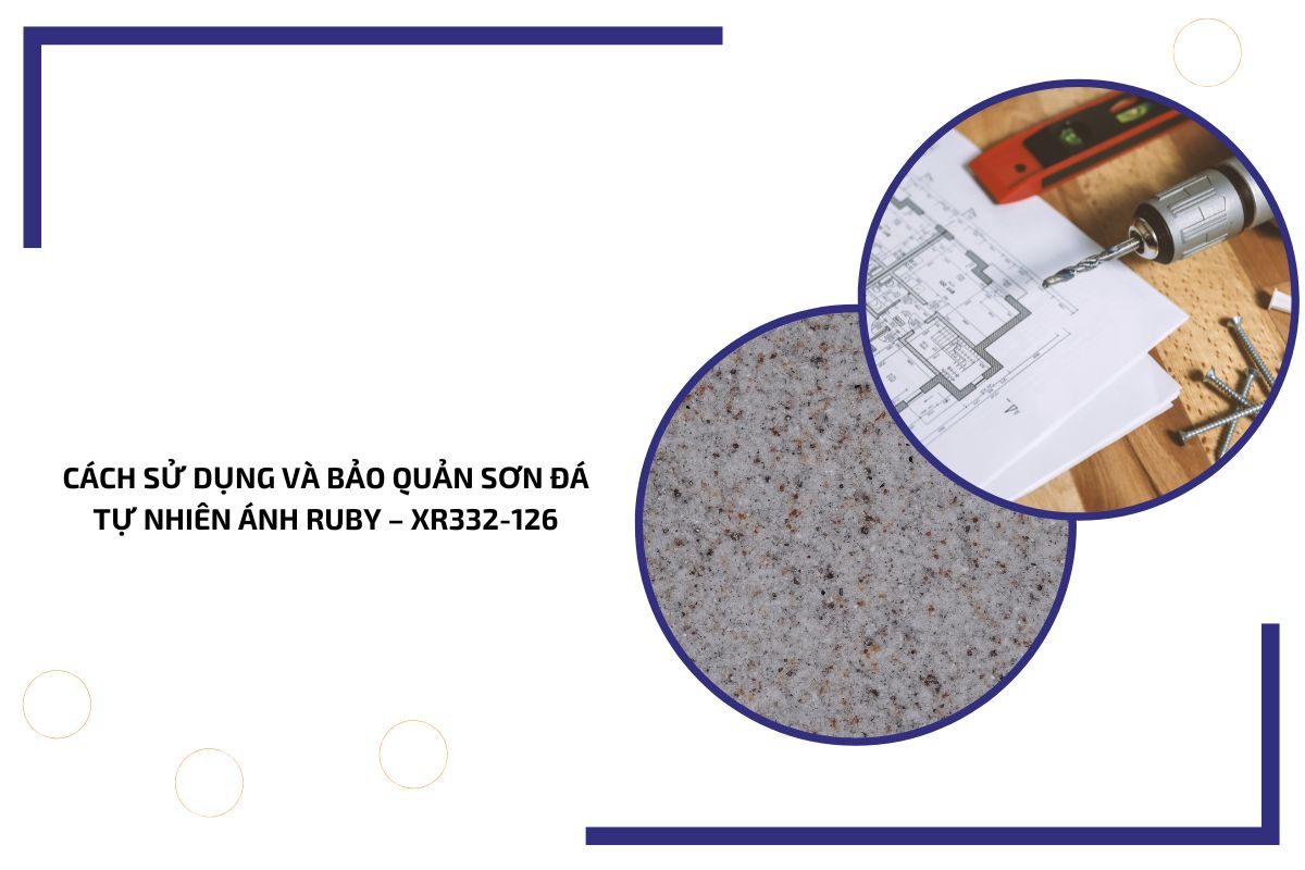 Cách sử dụng và bảo quản sơn đá tự nhiên ánh Ruby – XR332 126