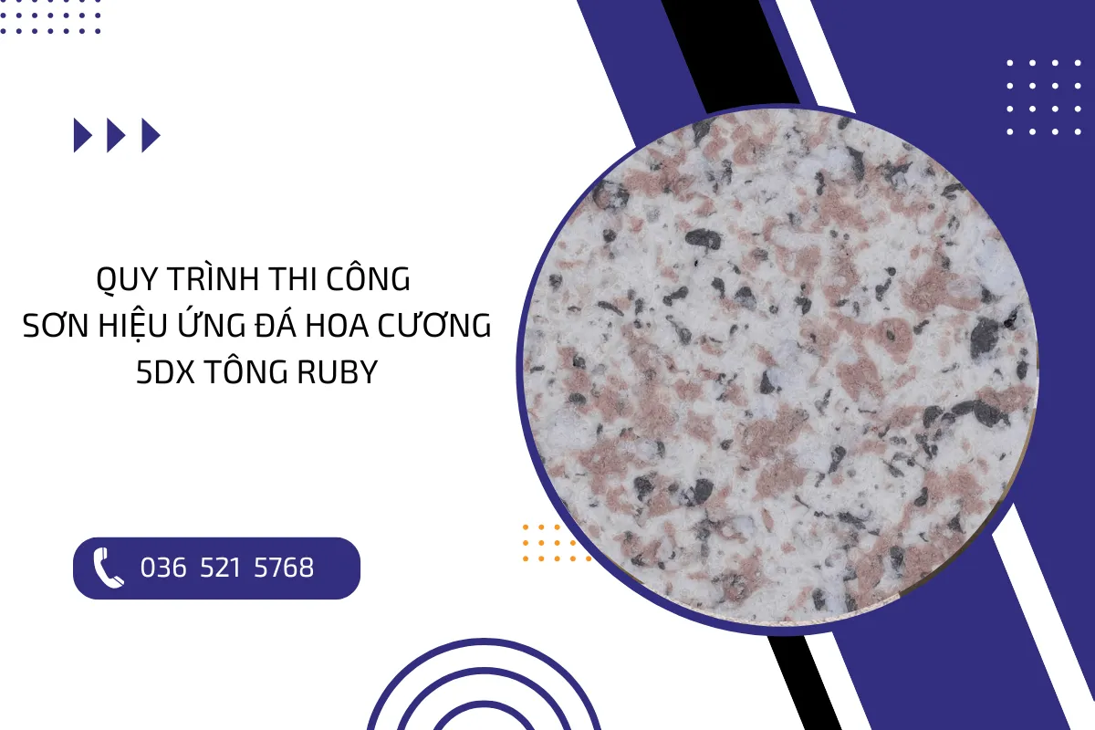 Hướng dẫn quy trình thi công sơn hiệu ứng 5DX tông Ruby