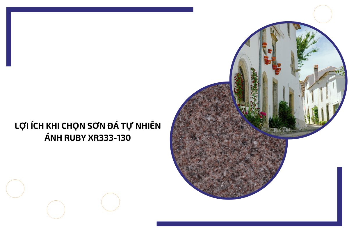 Lợi ích khi chọn sơn đá tự nhiên ánh ruby XR333 130