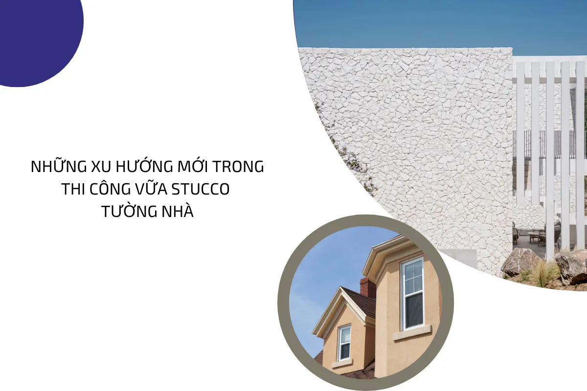 Những xu hướng mới trong thi công vữa stucco tường nhà 4