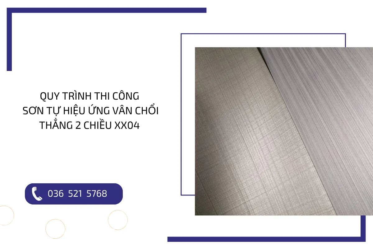 Quy trình thi công sơn tự hiệu ứng vân chổi thẳng 2 chiều XX04 của nhà TexaCoat