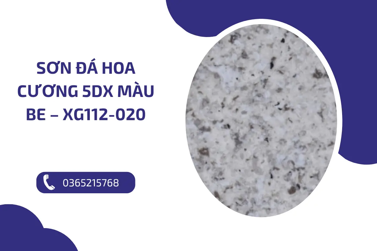 Sơn đá hoa cương 5DX Màu be – XG112 020 (1)