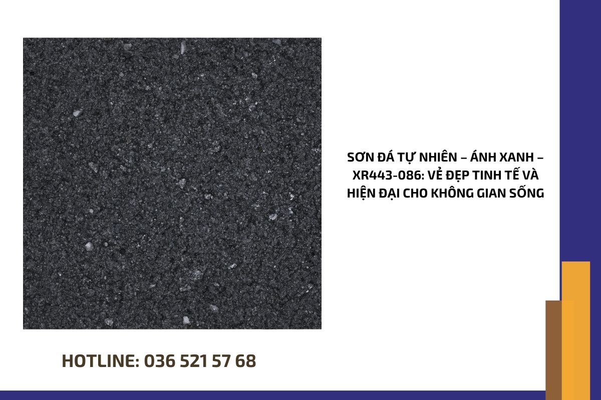 Sơn đá tự nhiên – ánh Xanh – XR443 086 vẻ đẹp tinh tế và hiện đại cho không gian sống