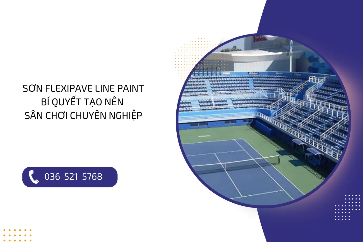 Sơn sân thể thao Flexipave Line Paint - Bí quyết tạo nên những sân chơi chuyên nghiệp