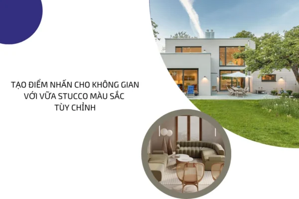 Tạo điểm nhấn cho không gian với vữa Stucco màu sắc tùy chỉnh 4