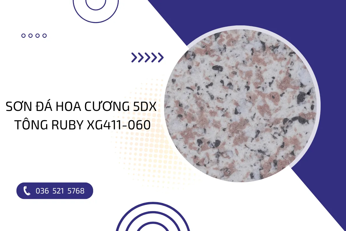 Một số tính năng vượt trội của sơn đá hoa cương 5DX tông Ruby XG411-060